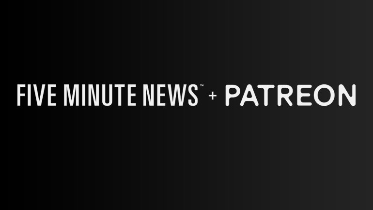 Five Minute News on Patreon